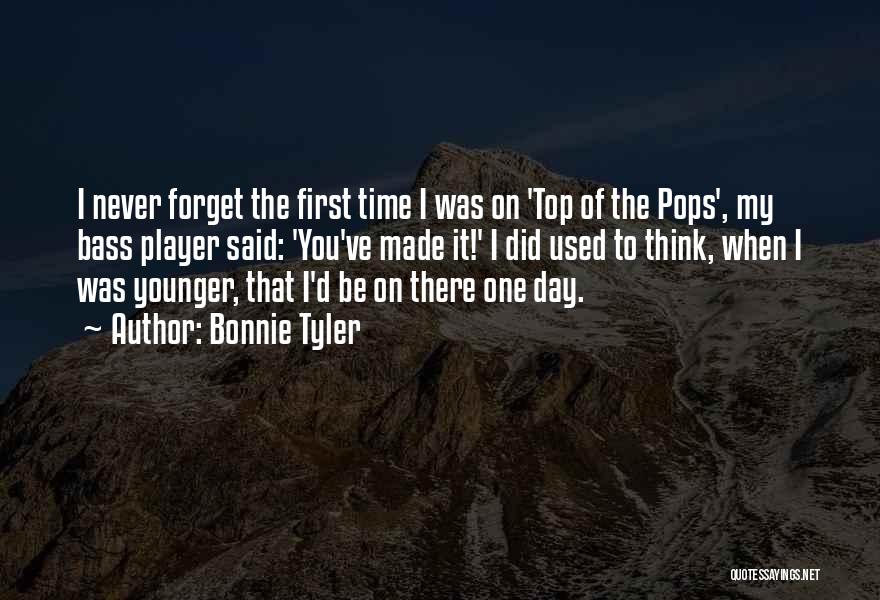 Top Of The Pops Quotes By Bonnie Tyler