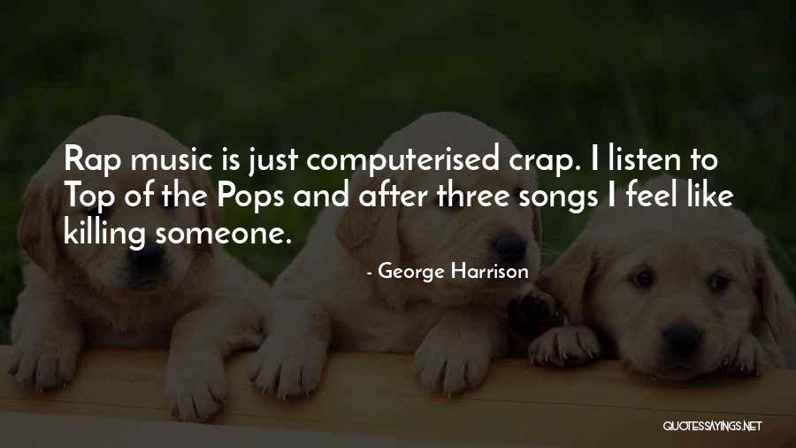 Top Of The Pops Quotes By George Harrison