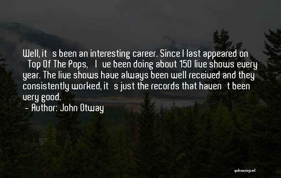 Top Of The Pops Quotes By John Otway