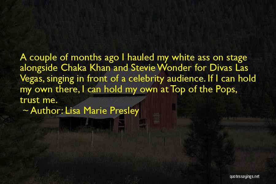 Top Of The Pops Quotes By Lisa Marie Presley