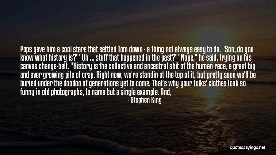 Top Of The Pops Quotes By Stephen King