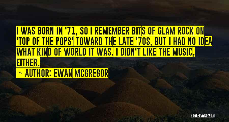 Top Of The Rock Quotes By Ewan McGregor