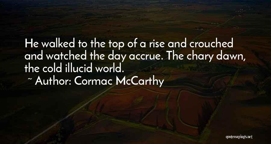 Top Of World Quotes By Cormac McCarthy