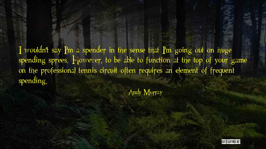 Top Of Your Game Quotes By Andy Murray Top Of Your Game Quotes By Andy Murray