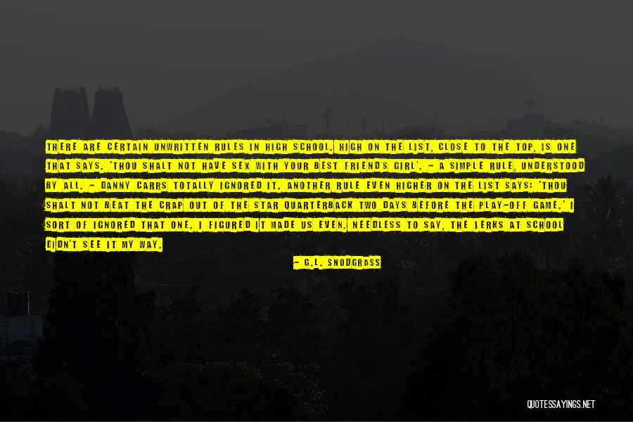 Top Of Your Game Quotes By G.L. Snodgrass Top Of Your Game Quotes By G.L. Snodgrass