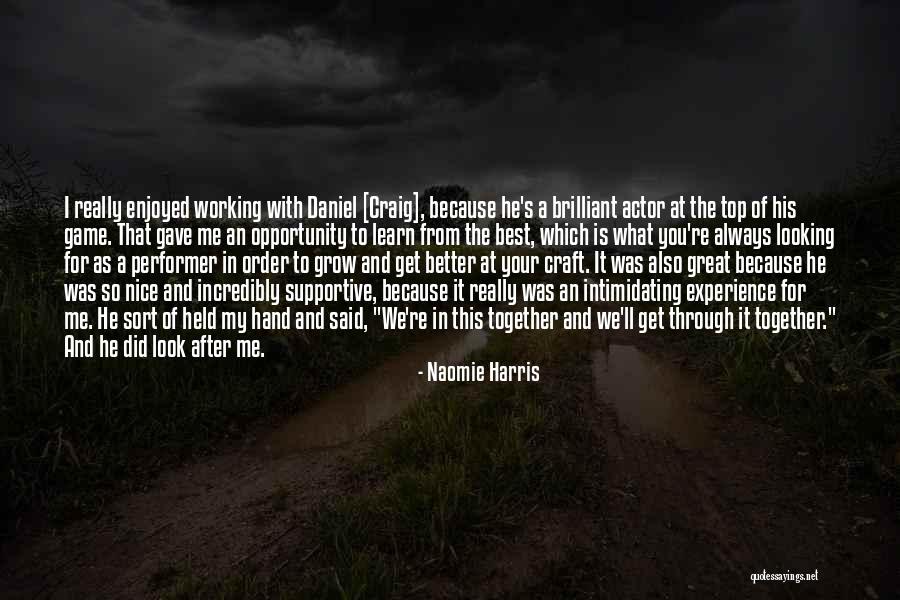Top Of Your Game Quotes By Naomie Harris Top Of Your Game Quotes By Naomie Harris