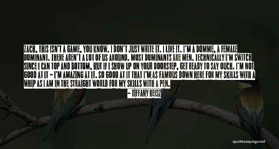 Top Of Your Game Quotes By Tiffany Reisz Top Of Your Game Quotes By Tiffany Reisz