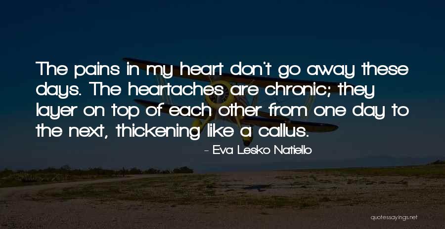 Top Pain Quotes By Eva Lesko Natiello Top Pain Quotes By Eva Lesko Natiello