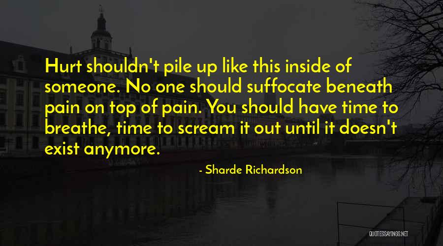 Top Pain Quotes By Sharde Richardson Top Pain Quotes By Sharde Richardson