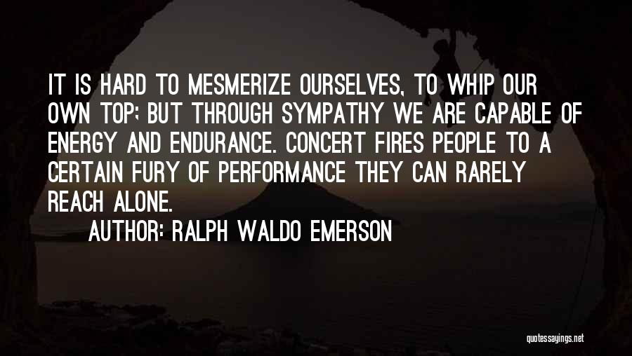 Top Performance Quotes By Ralph Waldo Emerson