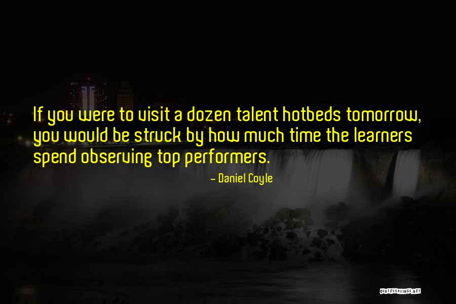 Top Performers Quotes By Daniel Coyle Top Performers Quotes By Daniel Coyle