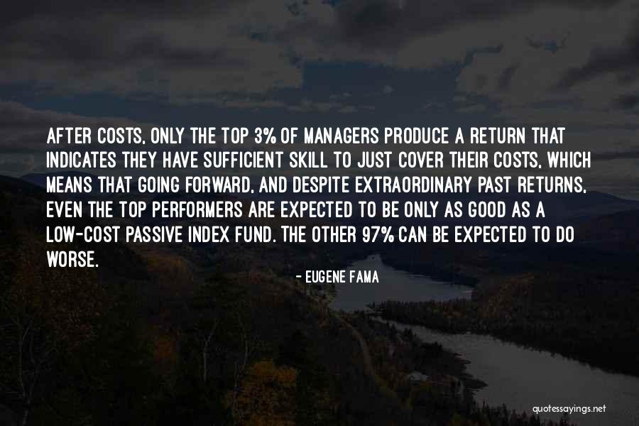 Top Performers Quotes By Eugene Fama