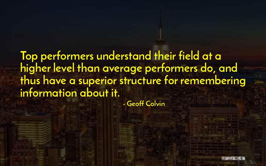 Top Performers Quotes By Geoff Colvin Top Performers Quotes By Geoff Colvin