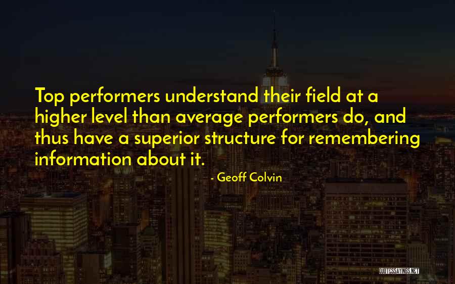 Top Performers Quotes By Geoff Colvin