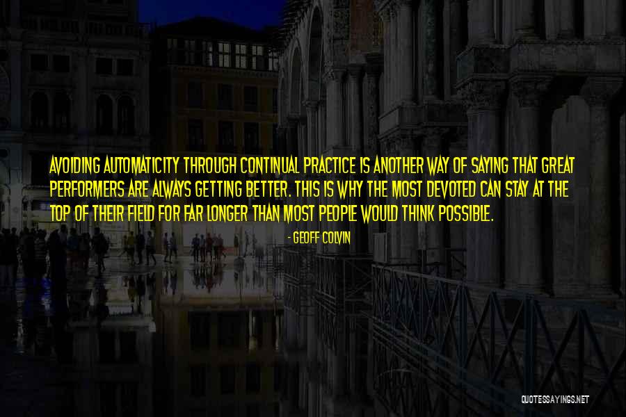 Top Performers Quotes By Geoff Colvin Top Performers Quotes By Geoff Colvin