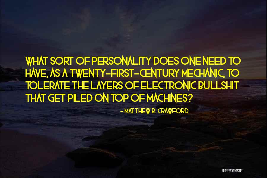 Top Personality Quotes By Matthew B. Crawford Top Personality Quotes By Matthew B. Crawford