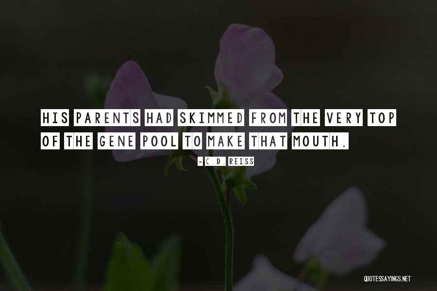 Top Pool Quotes By C.D. Reiss Top Pool Quotes By C.D. Reiss