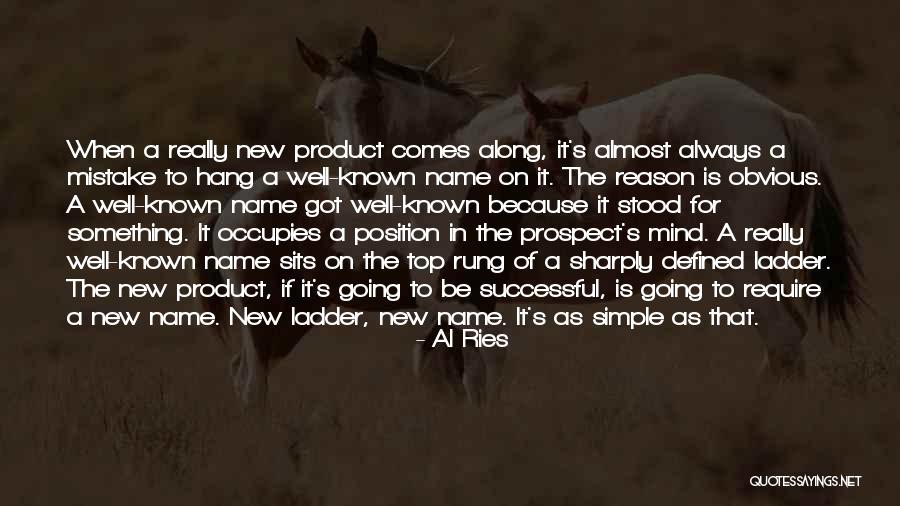 Top Position Quotes By Al Ries Top Position Quotes By Al Ries