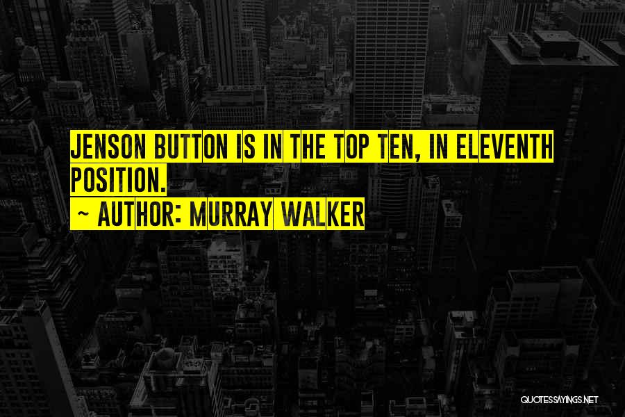 Top Position Quotes By Murray Walker