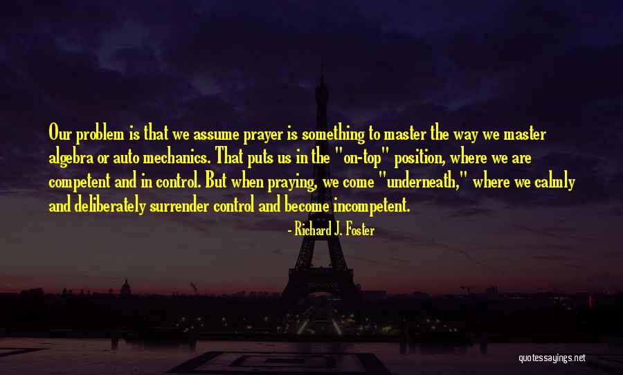 Top Position Quotes By Richard J. Foster