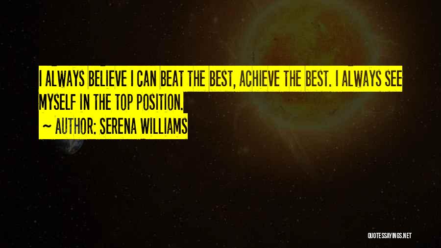 Top Position Quotes By Serena Williams