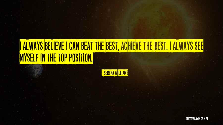 Top Position Quotes By Serena Williams