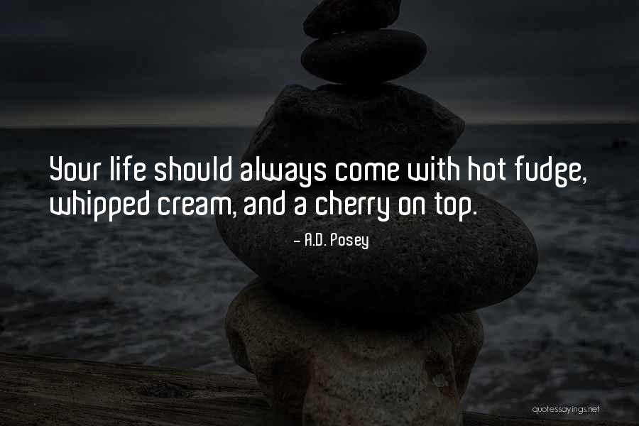 Top Quotes Quotes By A.D. Posey Top Quotes Quotes By A.D. Posey