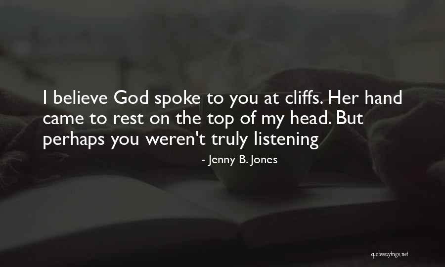 Top Quotes Quotes By Jenny B. Jones Top Quotes Quotes By Jenny B. Jones