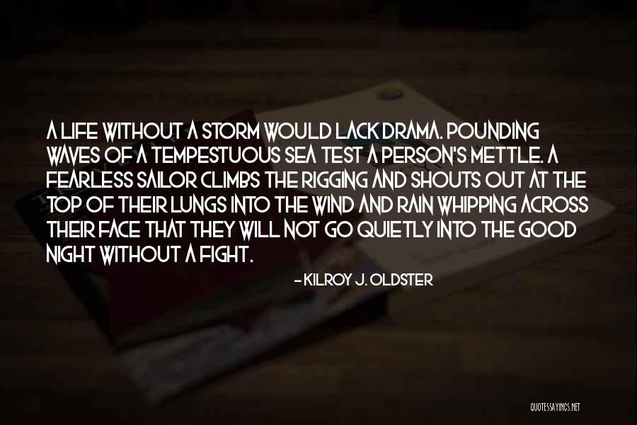 Top Quotes Quotes By Kilroy J. Oldster Top Quotes Quotes By Kilroy J. Oldster