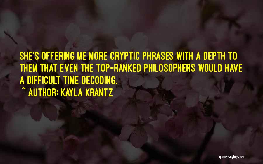 Top Ranked Quotes By Kayla Krantz