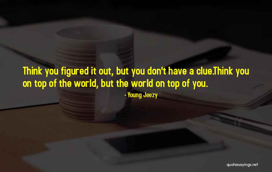 Top Rap Quotes By Young Jeezy Top Rap Quotes By Young Jeezy