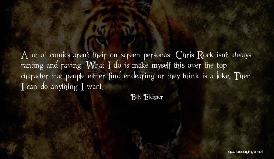 Top Rock Quotes By Billy Eichner Top Rock Quotes By Billy Eichner
