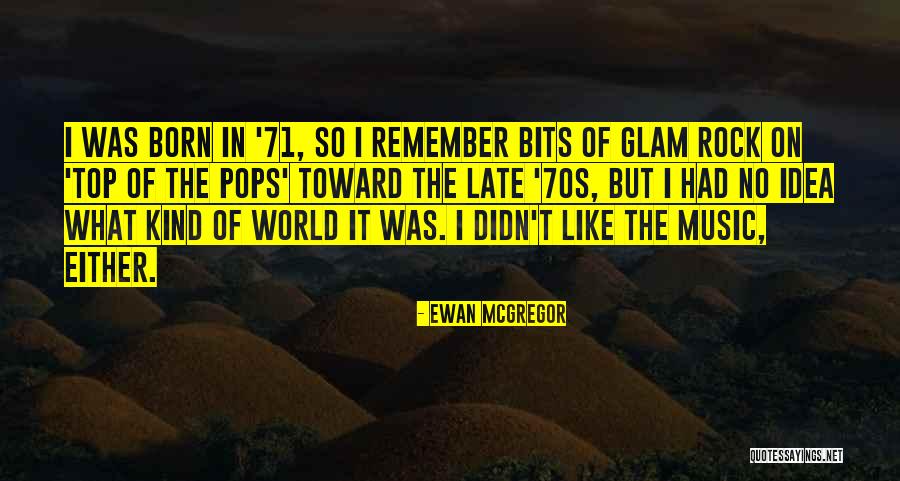 Top Rock Quotes By Ewan McGregor Top Rock Quotes By Ewan McGregor