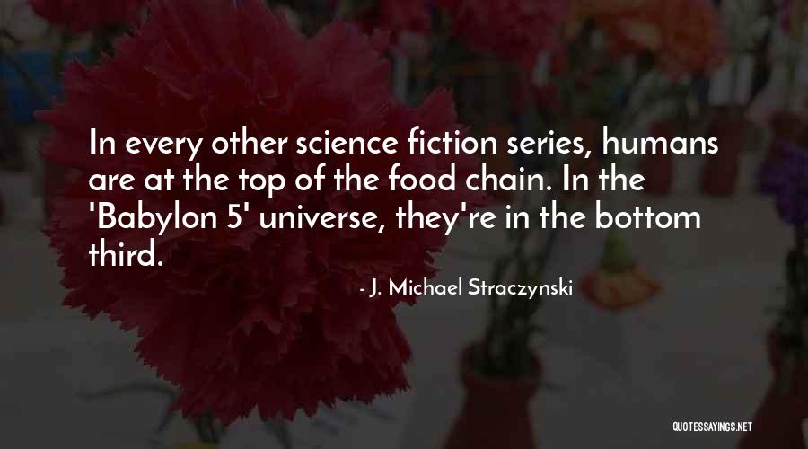 Top Science Quotes By J. Michael Straczynski Top Science Quotes By J. Michael Straczynski