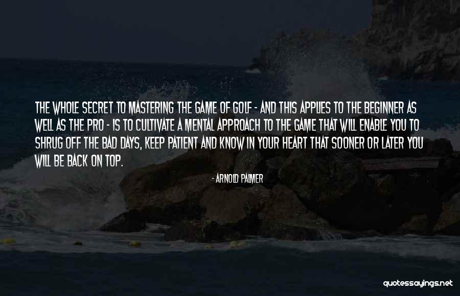 Top Secret Quotes By Arnold Palmer Top Secret Quotes By Arnold Palmer