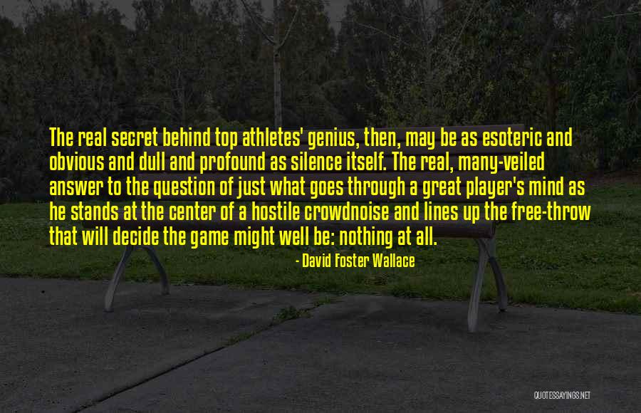 Top Secret Quotes By David Foster Wallace Top Secret Quotes By David Foster Wallace