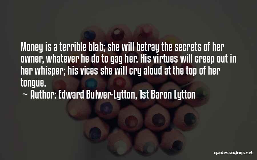Top Secret Quotes By Edward Bulwer-Lytton, 1st Baron Lytton