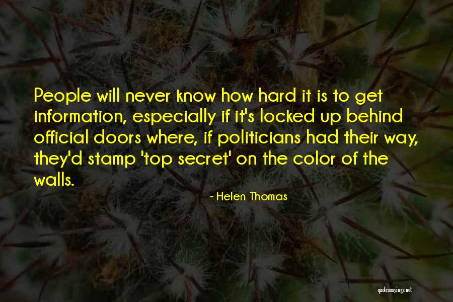 Top Secret Quotes By Helen Thomas Top Secret Quotes By Helen Thomas