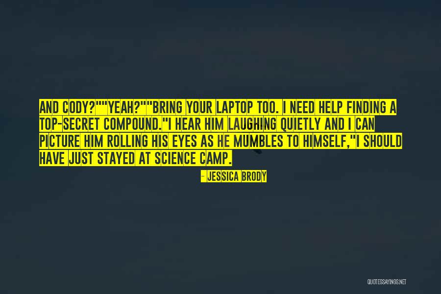 Top Secret Quotes By Jessica Brody