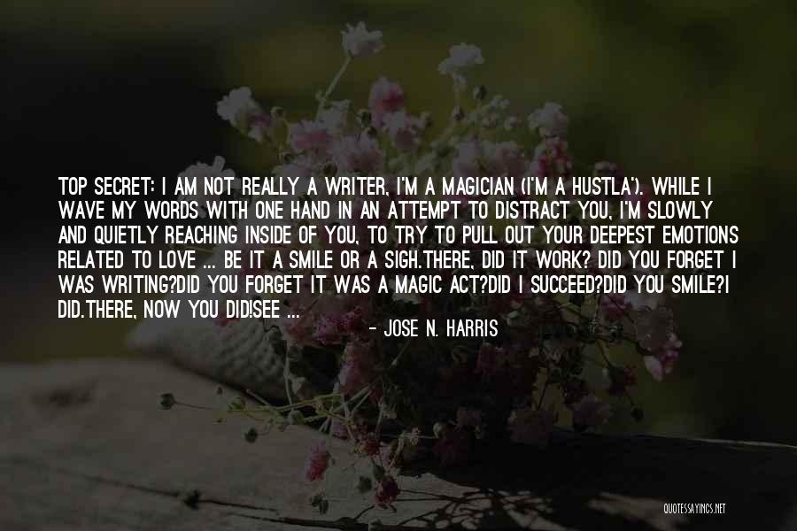 Top Secret Quotes By Jose N. Harris