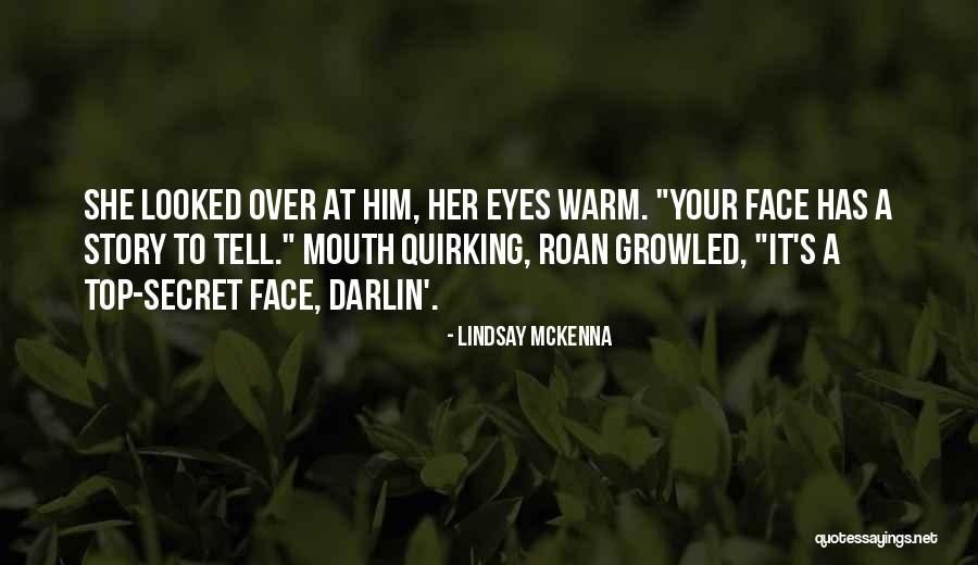 Top Secret Quotes By Lindsay McKenna Top Secret Quotes By Lindsay McKenna