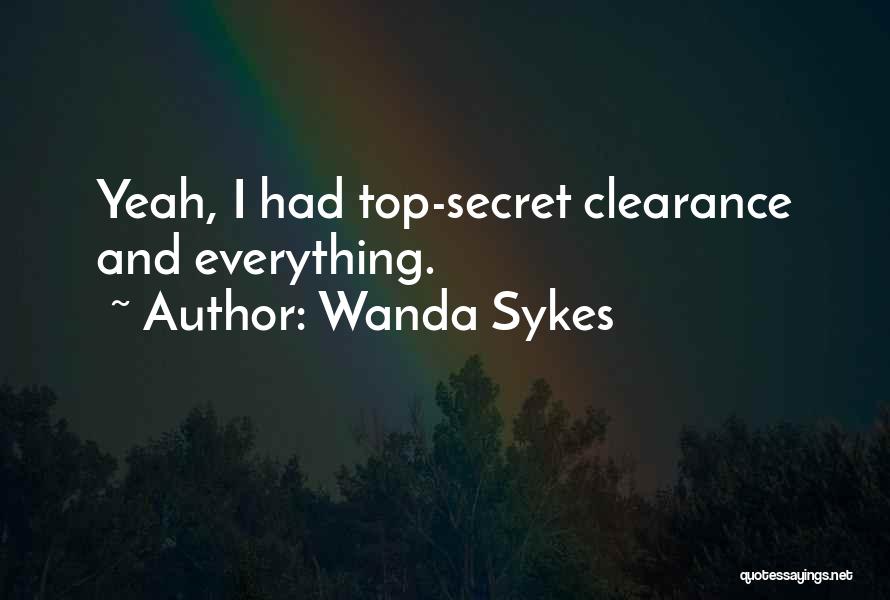 Top Secret Quotes By Wanda Sykes