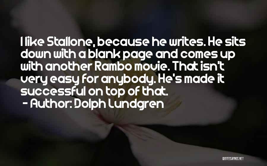 Top Stallone Movie Quotes By Dolph Lundgren