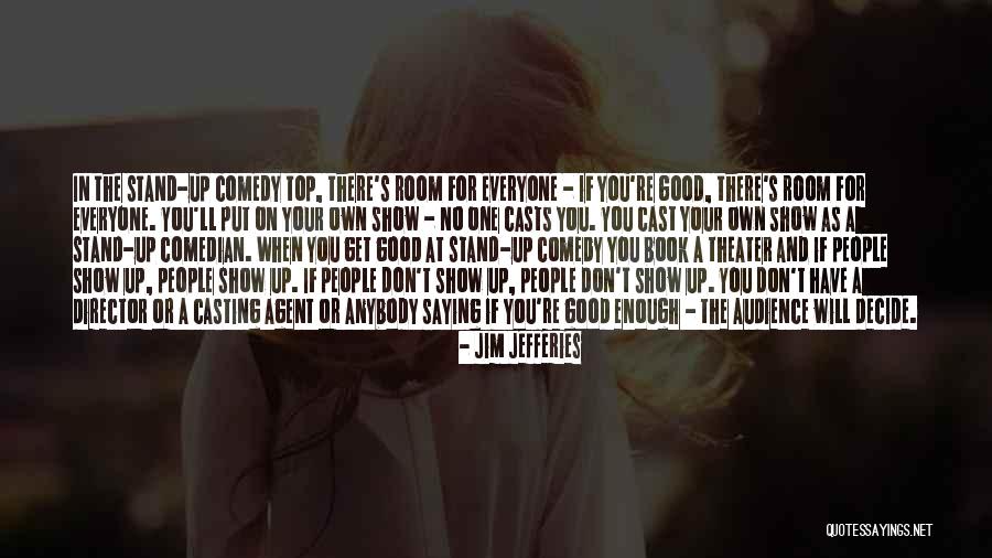 Top Stand Up Quotes By Jim Jefferies Top Stand Up Quotes By Jim Jefferies