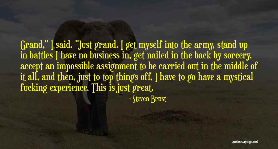 Top Stand Up Quotes By Steven Brust