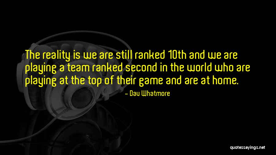 Top Still Game Quotes By Dav Whatmore Top Still Game Quotes By Dav Whatmore