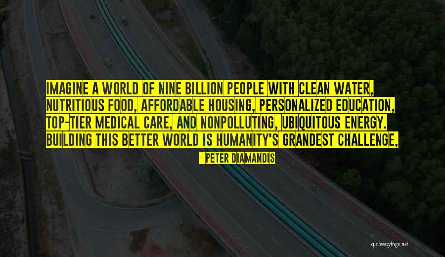 Top Tier Quotes By Peter Diamandis Top Tier Quotes By Peter Diamandis