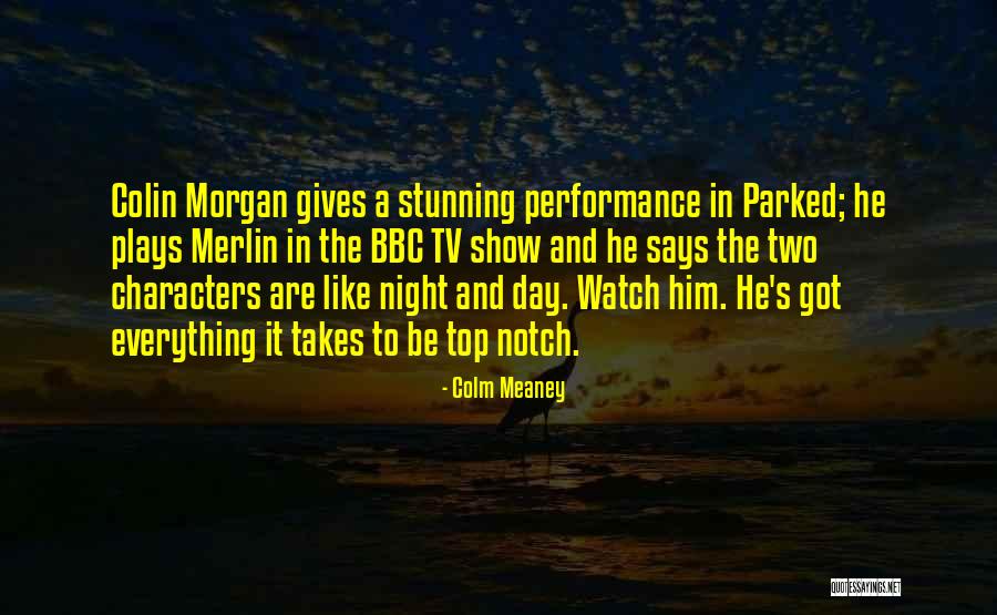 Top Tv Shows Quotes By Colm Meaney Top Tv Shows Quotes By Colm Meaney