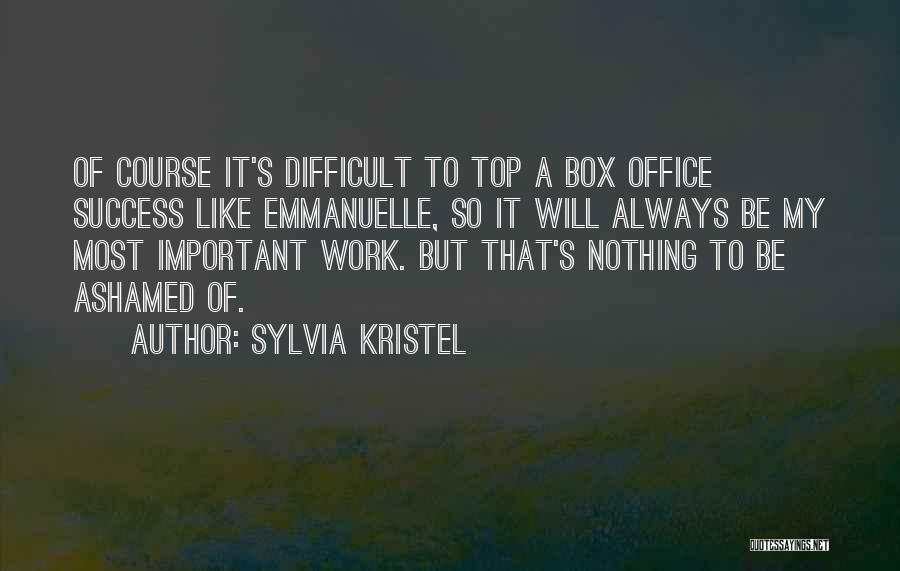 Top Us Office Quotes By Sylvia Kristel