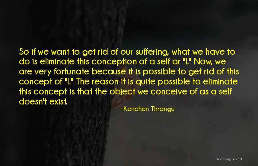 Top Workaholic Quotes By Kenchen Thrangu Top Workaholic Quotes By Kenchen Thrangu